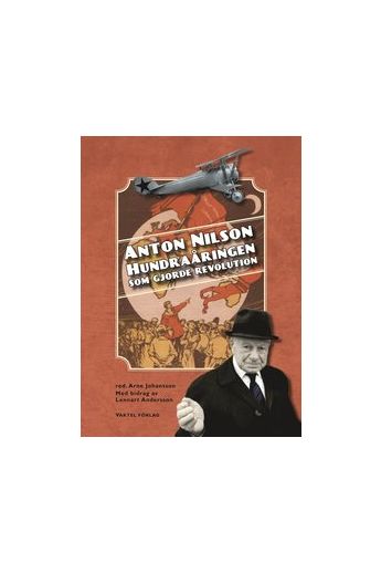  Anton Nilson: hundraåringen som gjorde revolution