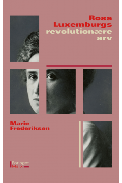 Rosa Luxemburgs revolutionære arv