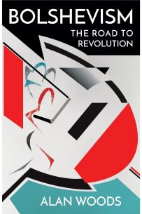 Bolshevism: The road to revolution 